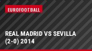 Real Madrid vs Sevilla (2-0) 2014